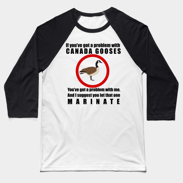 Canada Gooses. Letterkenny Baseball T-Shirt by HeardUWereDead